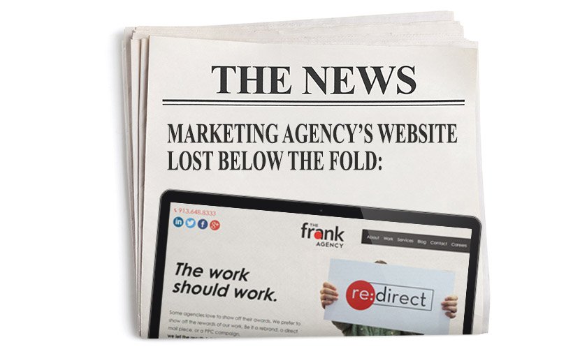 newspaper headline: marketing agency's website lost below the fold