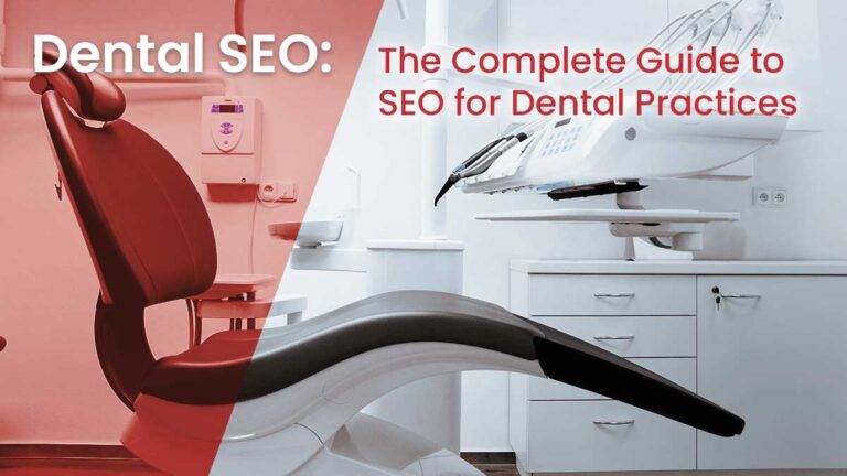 Dental SEO: The Complete Guide to SEO for Dental Practices